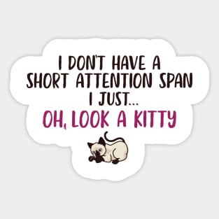 Short Attention Span Funny Joke Kitty Cat Sticker